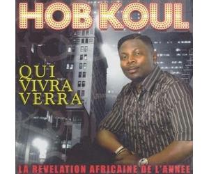 Hob Koul - Qui Vivra Verra