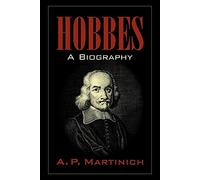 Hobbes: A Biography: A Biography