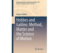 Hobbes And Galileo: Method, Matter And The Science Of Motion