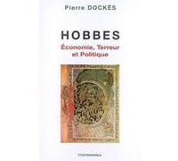 Hobbes-economie, terreur et politique Pierre Dockès (Auteur)