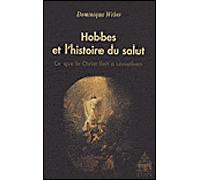 Hobbes et l'histoire du salut Ce que le Christ fait au Léviathan de Hobbes - Dominique Weber - Sorbonne Universite Presses - broché - Essai
