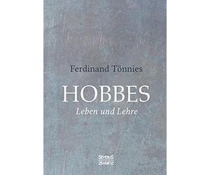 Hobbes: Leben und Lehre
