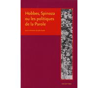 Hobbes, Spinoza ou les politiques de la parole