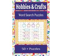 Hobbies & Crafts Word Search Puzzles: Word Searches with Easy to Read Print about Hobbies & Crafts - Let's Get Creative! / 6x9 inches, 110 pages / 50+ ... for Vacations, Holidays, and Leisure Time