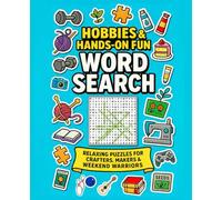 Hobbies & Hands-On Fun Word Search Activity Book for Adults and Kids: Relaxing Puzzles for Crafters, Makers, and Weekend Warriors 50+ Themed Searches