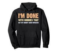 Hobbies That Get My Credit Card Dépensing Money Funny Sayings Sweat à Capuche