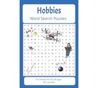 Hobbies Word Search: Explore new hobby ideas. Fun for the whole family. 6x9 inches, 12 words per puzzle. Great gift idea for busy people.