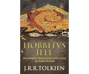 Hobbitus Ille: The Latin Hobbit