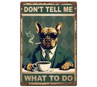 Hobbspring 1 plaque en tôle métallique vintage avec bouledogue français - 20 x 30 cm - Plaque murale Don'T Tell Me What To Do - Avec 4 trous pré-percés - Pour salon, café, décoration murale