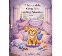 Hobby and the Great Fort Building Adventure
