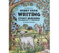 Hobby Farm Writing - Story Building, Vocabulary & Grammar - For Creative & Active Kids: Creative Language Arts - Word Games, Phonics lessons, ... Writing & Story Prompts - The Thinking Tree