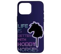 Hobby Horse - Hobby Horsing - Lobby Horse Lover - Cheval sur bâton Coque pour iPhone 16 Pro Max