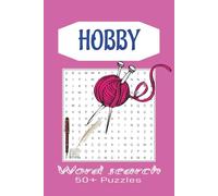 Hobby Word Search Book: The Ultimate Hobby Word Search Book | Easy-to-Read Word Puzzles about Arts, Crafts, Sports, Games, Music, Gardening and More | ... for puzzle fans, makers and lifelong learners