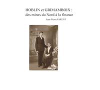 Hoblin et Grimamboix des mines du Nord à la finance