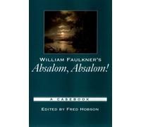 Hobson William Faulkner's Absalom, Absalom (Poche) Casebooks in Criticism