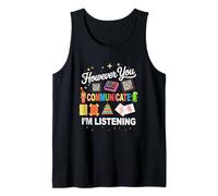 HoCependant You Communication I'm Listening Speech Therapist SLP Débardeur