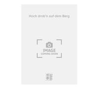 Hoch drob'n auf dem Berg. Chant et Piano.