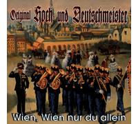 Hoch-und Deutschmeister - Wien Nur du Allein [Import]