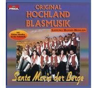 Hochland Blasmusik,Orig. - Santa Maria der Berge