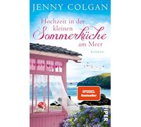 Hochzeit in der kleinen Sommerküche am Meer: Roman | Luftig-leichter Sommerroman für Frauen