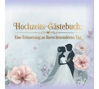 Hochzeits-Gästebuch: Eine Erinnerung an Ihren besonderen Tag: Elegantes Gästebuch und Foto-Erinnerungsalbum für Ihren besonderen Tag | Zarte ... Andenken für moderne Bräute | For.8.5 x