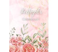 Hochzeits Gästebuch: rosa Rosen Marmor Design, einfaches Gästebuch mit Dankessagung und 150 leere Seiten zum Gestalten für die Gäste