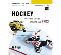 Hockey: Comment jouer comme les Pros à la manière de la LNH
