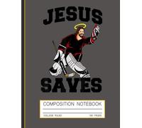 Hockey Composition Notebook: Jesus Saves - Ice Rink Faith & Sports Journal