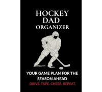 Hockey Dad Organizer - Black Edition: The Complete Season Playbook for Busy Hockey Fathers