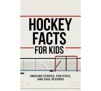 Hockey Facts For Kids: Amazing Stories, Fun Stats, And Cool Records
