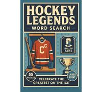 Hockey Legends Word Search: 55 Big Print Word Searches Featuring Famous Players, Records, and Historic Games-With Printed Solutions for Fans of Hockey’s Greatest Legends