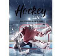 Hockey Life: Goalie Edition: Game and Practice Journal