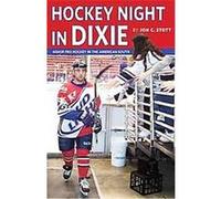 Hockey Night in Dixie Jon C. Stott (Auteur)