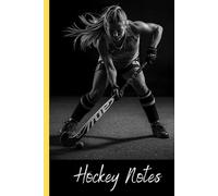 Hockey Notes: Girls Field Hockey Notebook - 6x9” Ruled Journal for Female Hockey Players