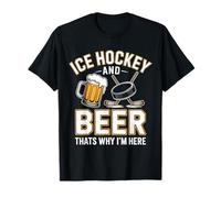 Hockey sur Glace et bière, C'est Pourquoi Je suis Ici T-Shirt