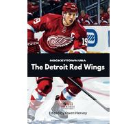 Hockeytown USA: The Detroit Red Wings