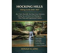 Hocking Hills Hiking Guide 2026-2027: Best Trails, Waterfalls, Real Maps, Smart Itineraries, Parking Tips, and Stress-Free Planning for First-Time and Experienced Visitors