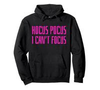 Hocus Pocus I Can't Focus Funny ADHD Positive Saying Humor Sweat à Capuche