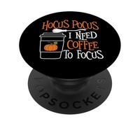 Hocus Pocus I Need Coffee to Focus - Matin Coffee Lover PopSockets PopGrip Adhésif