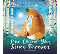 Hoda Kotb – I've Loved You Since Forever – Illustré par Suzie Mason – Livre cartonné