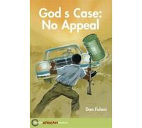 Hodder African Readers: God's Case: No Appeal