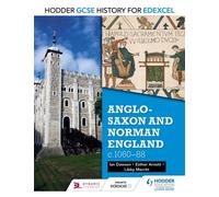 Hodder Gcse History For Edexcel: Anglo-Saxon And Norman England, C1060-88