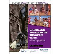 Hodder GCSE History for Edexcel: Crime and punishment through time, c1000-present