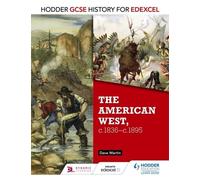 Hodder Gcse History For Edexcel: The American West, C.1835-C.1895