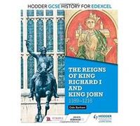 Hodder GCSE History for Edexcel: The reigns of King Richard I and King John, 1189-1216 - [Version Originale] Inconnu (Auteur)