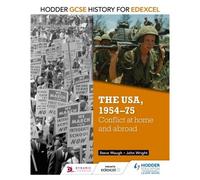 Hodder Gcse History For Edexcel: The Usa, 1954-75: Conflict At Home And Abroad