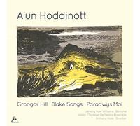 Hoddinott, Alun : Grongar Hill, Blake Songs & Paradwys Mai