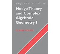Claire Voisin – Hodge Theory and Complex Algebraic Geometry, I