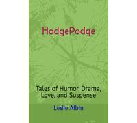 HodgePodge: Tales of Humor, Drama, Love, and Suspense