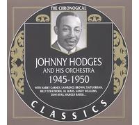 Hodges, Johnny - Classics 1945-1950 [Import]